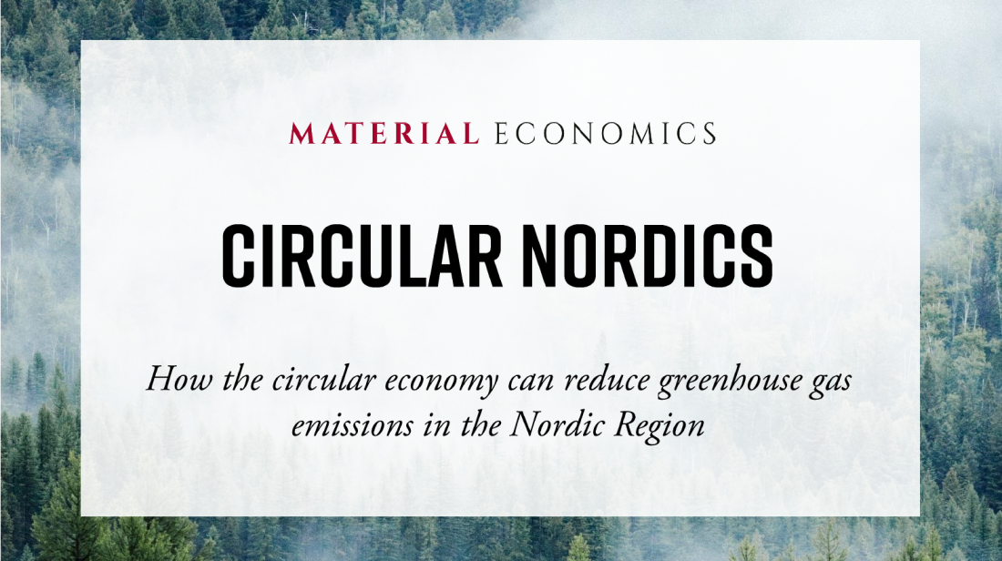 Circular Nordics - How the circular economy can reduce greenhouse gas emissions in the Nordic Region