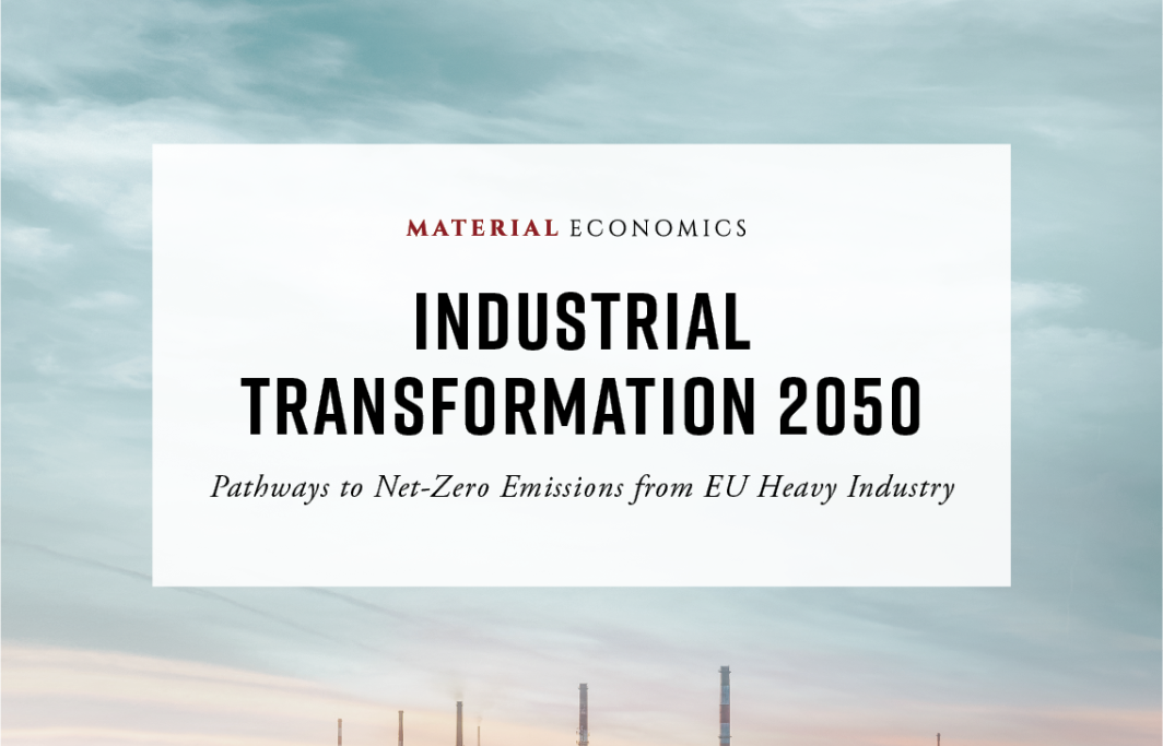 Industrial Transformation 2050 - Pathways to Net-Zero Emissions from EU Heavy Industry